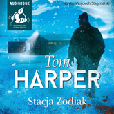 Audiobook Stacja Zodiak  - autor Tom Harper   - czyta Wojciech Stagenalski