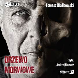 Audiobook Drzewo morwowe  - autor Tomasz Białkowski   - czyta Andrzej Hausner