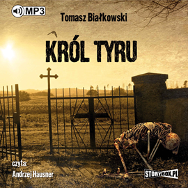 Audiobook Król Tyru  - autor Tomasz Białkowski   - czyta Andrzej Hausner