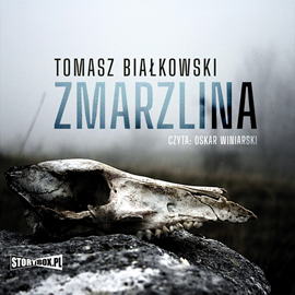 Audiobook Zmarzlina  - autor Tomasz Białkowski   - czyta Oskar Winiarski