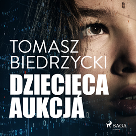 Audiobook Dziecięca aukcja  - autor Tomasz Biedrzycki   - czyta Krzysztof Plewako-Szczerbiński
