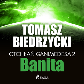 Audiobook Otchłań Ganimedesa 2: Banita  - autor Tomasz Biedrzycki   - czyta Artur Bocheński