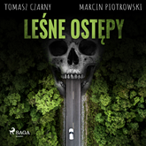 Audiobook Leśne ostępy  - autor Tomasz Czarny;Marcin Piotrowski   - czyta Roch Siemianowski