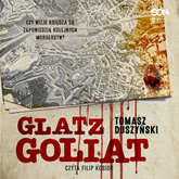 Audiobook Glatz. Goliat  - autor Tomasz Duszyński   - czyta Filip Kosior