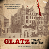 Audiobook Glatz  - autor Tomasz Duszyński   - czyta Filip Kosior