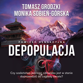 Audiobook Depopulacja  - autor Tomasz Grodzki;Monika Sobień-Górska   - czyta Krzysztof Grabowski