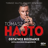 Audiobook Tomasz Hajto. Ostatnie rozdanie. Autobiografia  - autor Tomasz Hajto;Cezary Kowalski   - czyta Wojciech Żołądkowicz