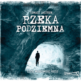 Audiobook Rzeka podziemna  - autor Tomasz Jastrun   - czyta Włodzimierz Press