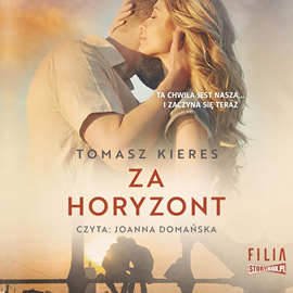 Audiobook Za horyzont  - autor Tomasz Kieres   - czyta Joanna Domańska
