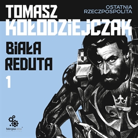 Audiobook Biała Reduta  - autor Tomasz Kołodziejczak   - czyta Jarosław Rabenda