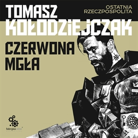 Audiobook Czerwona mgła  - autor Tomasz Kołodziejczak   - czyta Jarosław Rabenda