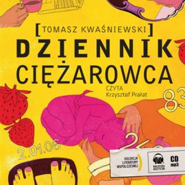 Audiobook Dziennik ciężarowca  - autor Tomasz Kwaśniewski   - czyta Krzysztof Prałat
