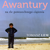 Audiobook Awantury na tle powszechnego ciążenia  - autor Tomasz Lem   - czyta Bartosz Głogowski
