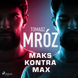 Audiobook Maks kontra Max  - autor Tomasz Mróz   - czyta Leszek Filipowicz