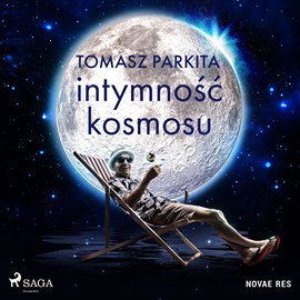 Tomasz Parkita - Intymność kosmosu (2023)