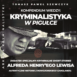 Audiobook Kryminalistyka w pigułce  - autor Tomasz Paweł Szewczyk   - czyta zespół aktorów
