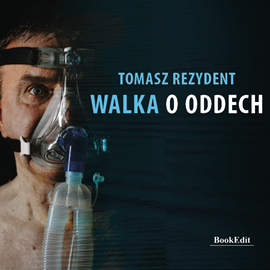 Audiobook Walka o oddech  - autor Tomasz Rezydent   - czyta Maciej Maciejewski