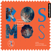 Audiobook Kosmos  - autor Tomasz Rożek   - czyta zespół aktorów