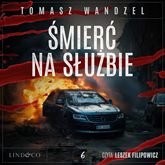 Audiobook Śmierć na służbie  - autor Tomasz Wandzel   - czyta Leszek Filipowicz