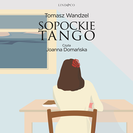 Audiobook Sopockie tango  - autor Tomasz Wandzel   - czyta Joanna Domańska