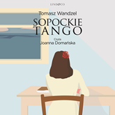 Audiobook Sopockie tango  - autor Tomasz Wandzel   - czyta Joanna Domańska