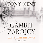 Audiobook Gambit zabójcy  - autor Tony Kent   - czyta Leszek Filipowicz