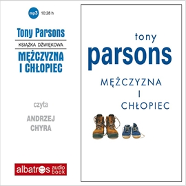 Audiobook Mężczyzna i chłopiec  - autor Tony Parsons   - czyta Andrzej Chyra