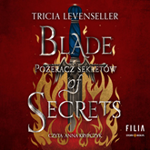 Audiobook Blade of Secrets. Pożeracz sekretów  - autor Tricia Levenseller   - czyta Anna Krypczyk