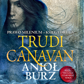 Audiobook Anioł Burz  - autor Trudi Canavan   - czyta Marta Markowicz