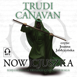 Audiobook Nowicjuszka - Księga II  - autor Trudi Canavan   - czyta Joanna Jabłczyńska