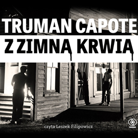 Audiobook Z zimną krwią  - autor Truman Capote   - czyta Leszek Filipowicz