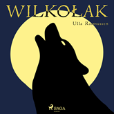 Audiobook Wilkołak  - autor Ulla Rasmussen   - czyta Krzysztof Plewako-Szczerbiński