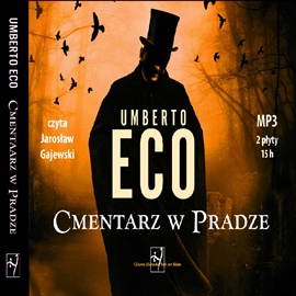 Audiobook Cmentarz w Pradze  - autor Umberto Eco   - czyta Jarosław Gajewski