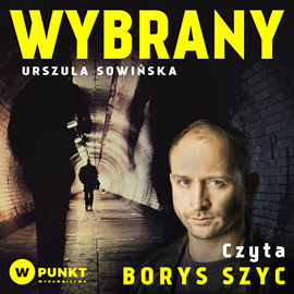 Audiobook Wybrany  - autor Urszula Sowińska   - czyta Borys Szyc