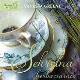Audiobook Sekretna herbaciarnia  - autor Vanessa Greene   - czyta Natalia Obrębska