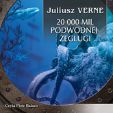 Audiobook Dwadzieścia tysięcy mil podmorskiej żeglugi  - autor Juliusz Verne   - czyta Piotr Balazs