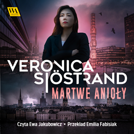 Audiobook Martwe anioły  - autor Veronica Sjöstrand   - czyta Ewa Jakubowicz