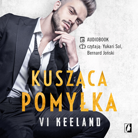 Audiobook Kusząca pomyłka  - autor Vi Keeland   - czyta zespół aktorów