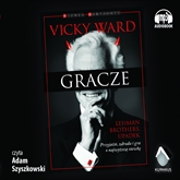 Audiobook Gracze  - autor Vicky Ward   - czyta Adam Szyszkowski