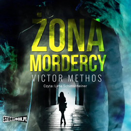 Audiobook Żona mordercy  - autor Victor Methos   - czyta Lena Schimscheiner