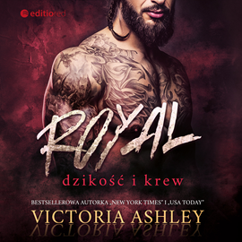 Audiobook Royal. Dzikość i krew. Savage & Ink #1  - autor Victoria Ashley   - czyta Angelika Kurowska