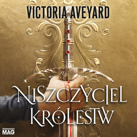Audiobook Niszczyciel królestw  - autor Victoria Aveyard   - czyta Tomasz Sobczak