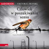 Audiobook Człowiek w poszukiwaniu sensu  - autor Viktor E. Frankl   - czyta Marcin Popczyński