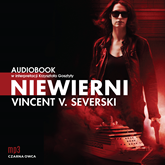 Audiobook Niewierni  - autor Vincent V. Severski   - czyta Krzysztof Gosztyła