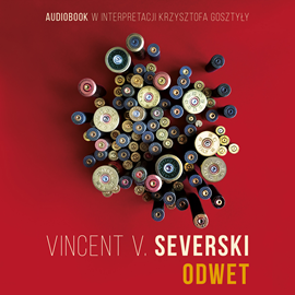 Audiobook Odwet  - autor Vincent V. Severski   - czyta Krzysztof Gosztyła