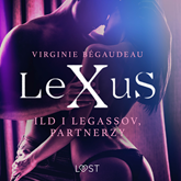 Audiobook LeXuS: Ild i Legassov, Partnerzy. Dystopia erotyczna  - autor Virginie Bégaudeau   - czyta Masza Bogucka