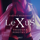 LeXuS: Theodora, robotnicy. Dystopia erotyczna