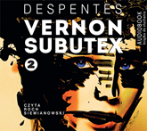 Audiobook Vernon Subutex. Tom 2  - autor Virginie Despentes   - czyta Roch Siemianowski