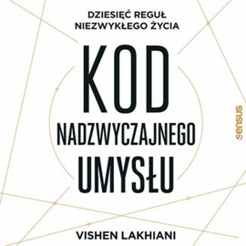 Audiobook Kod nadzwyczajnego umysłu  - autor Vishen Lakhiani   - czyta Wiesław Cichy