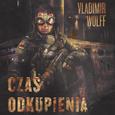 Audiobook Czas odkupienia  - autor Vladimir Wolff   - czyta Wojciech Masiak